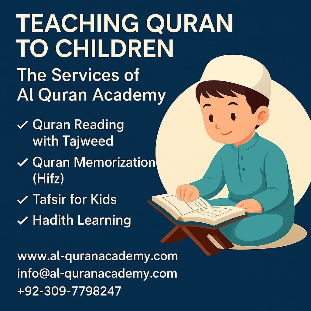 Teaching Quran to Children: The Services of Al Quran Academy
