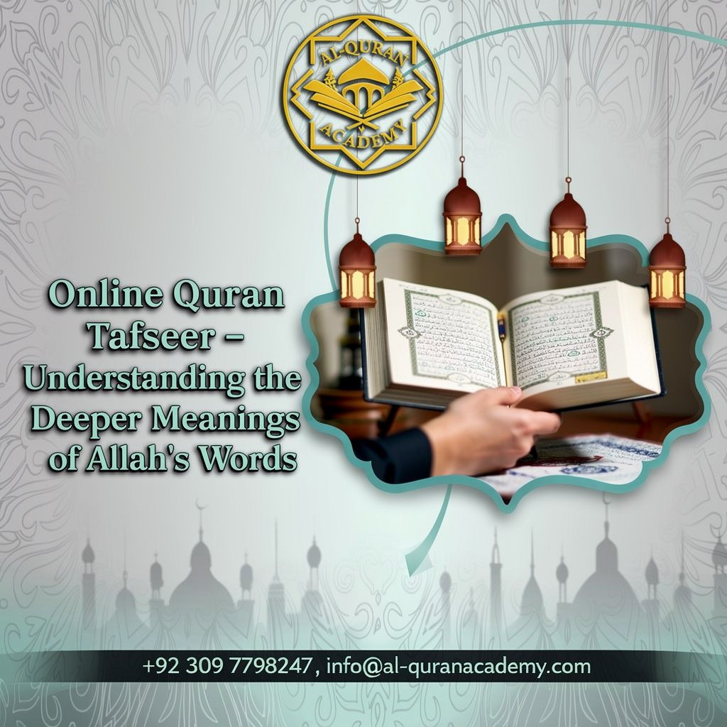 Online Quran Tafseer – Understanding the Deeper Meanings of Allah’s Words