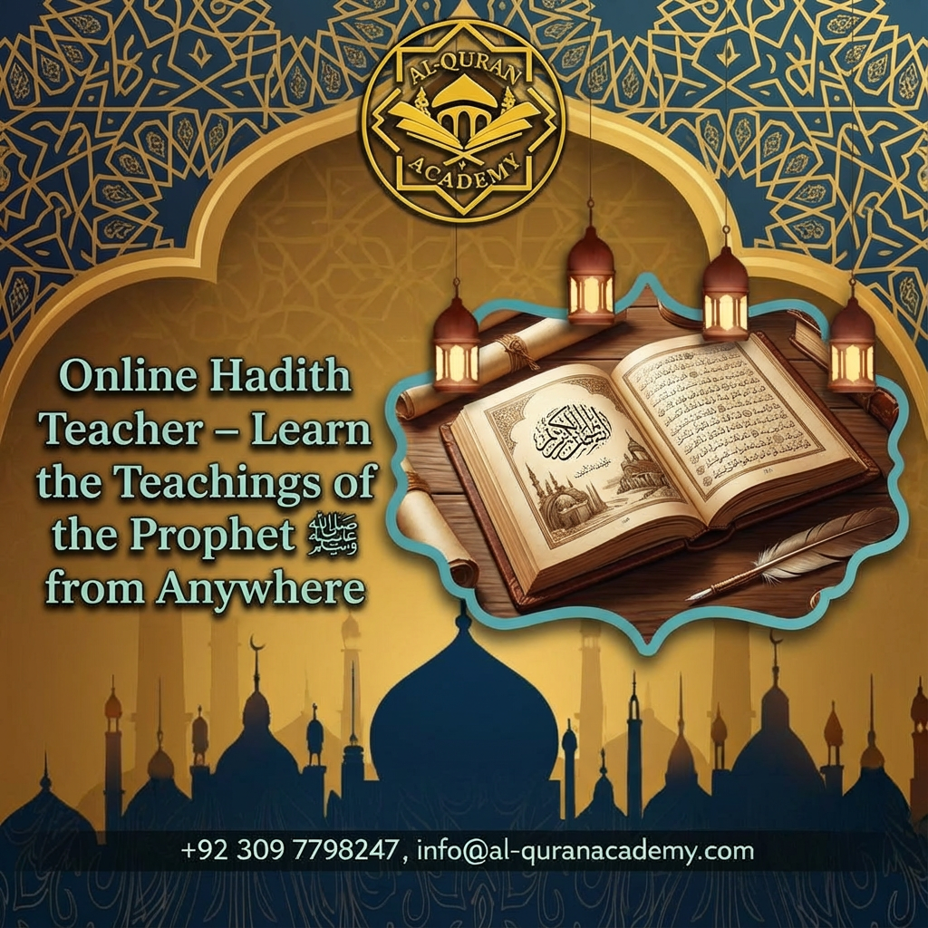 Online Hadith Teacher – Learn the Teachings of the Prophet ﷺ from Anywhere