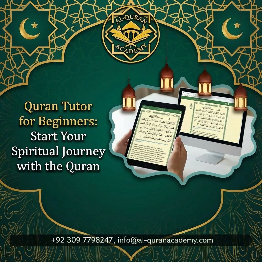 Quran Tutor for Beginners: Start Your Spiritual Journey with the Quran