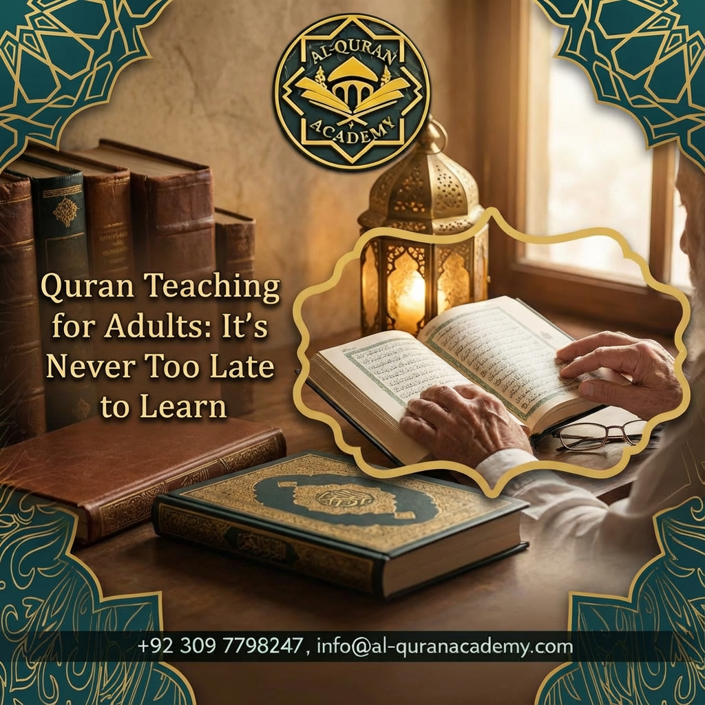 Quran Teaching for Adults: It’s Never Too Late to Learn