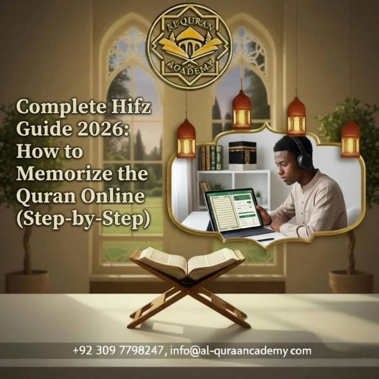 Complete Hifz Guide 2026: How to Memorize the Quran Online (Step-by-Step)